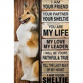 Аз съм Твой Приятел Метална Лидице Знак Плакат Живопис Домашен Селска Къща Подаръци За Любителите на Кучета Стенен Декор Sheltie Куче Ретро Постер на плакати