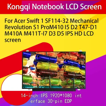 За Acer Swift 1 SF114-32 Ръчна Революция S1 ProM410 I5 D2 T47-D1 M410A M411T-I7 D3 D5 IPS HD LCD екран