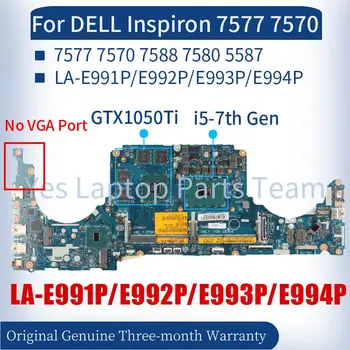 За DELL Inspiron 15 7577 7570 Vostro 7588 7580 5587 дънна Платка на лаптоп LA-E991P LA-E992P LA-E993P LA-E994P дънна Платка на лаптоп