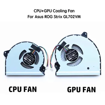 Нов Оригинален Лаптоп ПРОЦЕСОР GPU Охлаждащи вентилатори За ASUS ROG Strix GL702VM GL702VMK GL702V FJ9U FK9N Fan Cooler 13NB0DQ0AM0301 020