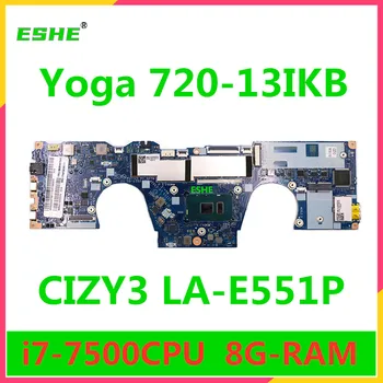 CIZY3 LA-E551P за Lenovo ideapad Yoga 720-13IKB дънна Платка на лаптоп с i5-7200U i7-7500U 8G RAM 80X6 5B20N68033 5B20N67981