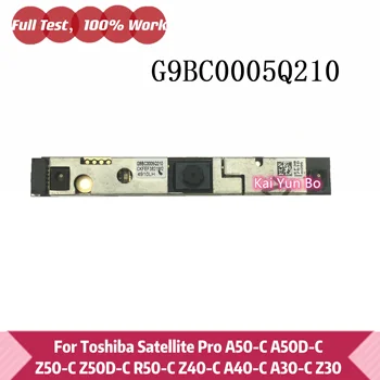 Лаптоп VSeries G9BC0005Q210 Уеб камера, камера За Toshiba Satellite Pro A50-C A50D-C Z50-C Z50D-C R50-C Z40-C A40-C A30-C Z30