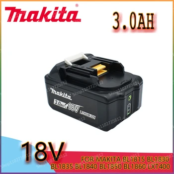 НОВА литиево-йонна батерия 18V Makita 3.0 Ah за Makita BL1830 BL1815 BL1860 BL1840, сменяеми батерии за електрически инструменти